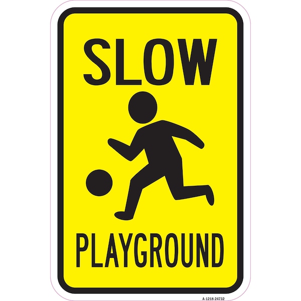Slow Playground, Heavy-Gauge Aluminum Rust Proof Parking Sign, 12" x 18", A-1218-24732